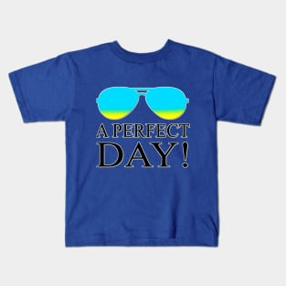 A PERFECT DAY Kids T-Shirt